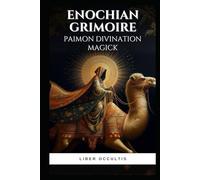 Enochian Grimoire - Paimon Divination Magick: Unlock the Secrets of Fate with Divination Magick (Enochian Occultism)