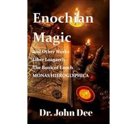 Enochian Magic and Other Works