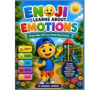 Enoji Learns About Emotions: Simple Ways Kids Can Handle Big Emotions
