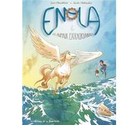 Enola et les animaux extraordinaires - Tome 9 - Le Pégase