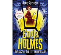 Enola Holmes 2: The Case of the Left-Handed Lady: (Enola Holmes)