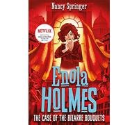 Enola Holmes 3: The Case of the Bizarre Bouquets: (Enola Holmes)