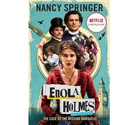 Enola Holmes: The Case of the Missing Marquess: Now a Netflix film, starring Millie Bobby Brown (Enola Holmes)