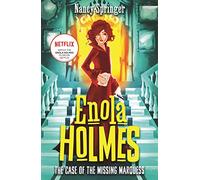 Enola Holmes: The Case of the Missing Marquess: Now a Netflix film, starring Millie Bobby Brown (Enola Holmes)