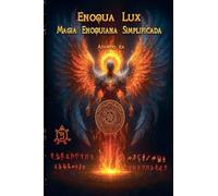 Enoqua Lux: Magia Enoquiana Simplificada