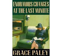 Enormous Changes at the Last Minute: Stories