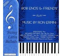 Enos, Bob - Bob Enos & Friends Play Music of Ron Ermini