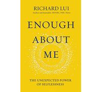 Enough about Me: The Unexpected Power of Selflessness