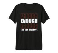 Enough End Gun Violence No Gun Awareness Premium T-Shirt