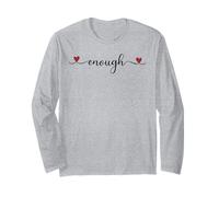 Enough Heart Gratitude Mindfulness Gift Long Sleeve T-Shirt