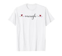 Enough Heart Gratitude Mindfulness Gift T-Shirt