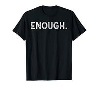 Enough Human Rights Peaceful Protest Rally March Men Women T-Shirt