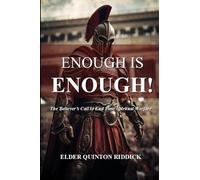 Enough is Enough!: The Believer's Call to End Time Spiritual Warfare