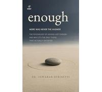 Enough: More Was Never the Answer
