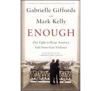 Enough: Our Fight to Keep America Safe from Gun Violence