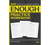 ENOUGH Practice Workbook: 500 Essential Arabic Words
