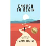 Enough to Begin: A Memoir of Building a Company Without a Map