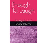 Enough To Laugh: Finding her voice