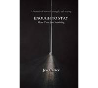 Enough to Stay: More Than Just Surviving