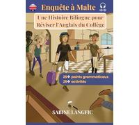 Enquête à Malte : Bilingual Story pour Réviser l’Anglais du Collège (A2-B1): Avec audio, 25+ notions de grammaire, des activités ludiques, vocabulaire en contexte et traductions intégrées