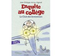 Enquete au college/Le club des inventeurs (Folio Junior)