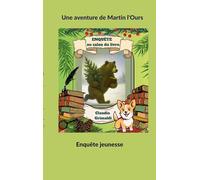 Enquête au salon du livre: Une aventure de Martin l ours