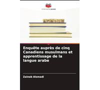 Enquête auprès de cinq Canadiens musulmans et apprentissage de la langue arabe