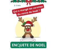 Enquête de Noël - Qui a volé les carottes du renne ?: Jeu d’enquête pour enfants 3-5 ans