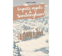 Enquête Royale à Sandringham