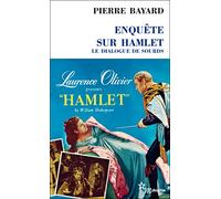 Enquête sur "Hamlet" le dialogue de sourds