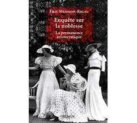 Enquête sur la noblesse: La permanence aristocratique