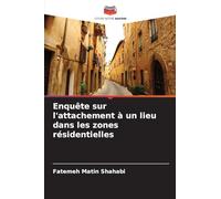 Enquête sur l'attachement à un lieu dans les zones résidentielles
