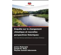 Enquête sur le changement climatique et nouvelles perspectives théoriques: Une revue théorique systématique et une analyse thématique