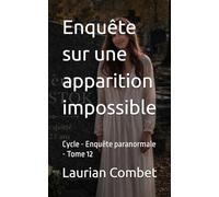 Enquête sur une apparition impossible: Cycle - Enquête paranormale - Tome 12 (Les Chemins du Mystère)
