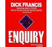 [(Enquiry)] [by: Dick Francis]