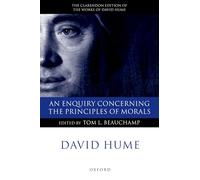 An Enquiry concerning the Principles of Morals: A Critical Edition (Clarendon Edition of the Works of David Hume): 4 (Clarendon Hume Edition Series)