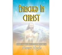 Enriched in Christ: Discovering your inheritance in Christ Jesus