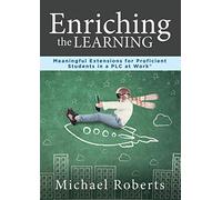 Enriching the Learning: Meaningful Extensions for Proficient Students in a Plcenriching the Learning: Meaningful Extensions for Proficient Students in ... for Student Engagement and Enrichment)