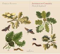 Enrico Baiano – Antonio de Cabezón: Music for Keyboards – CD