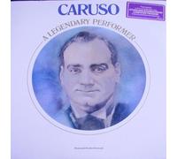 Enrico Caruso - Caruso: A Legendary Performer