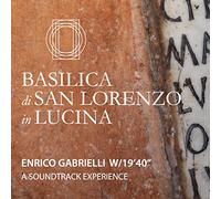 Enrico Gabrielli - Basilica Di San Lorenzo In Luciana: A Soundtrack Experience