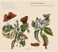 Enrico Gatti; Antonio Mosca; Giorgio Tabacco - Perle del Piemonte - Violin Music in 18th century Italy