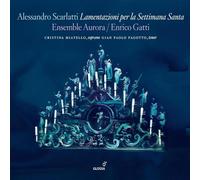 Enrico Gatti; Ensemble Aurora; Christina Miatello; Gian Paolo Fagotto - Alessandro Scarlatti - Lamentazioni Per La Settimana Santa