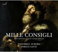 Enrico Gatti Mille Consigli: 17th-Century Italian Violin Sonata (CD) (US IMPORT)