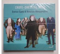 Enrico Gatti; Rinaldo Alessandrini - J. S. Bach - Cross-Dressing Bach - Chamber Rarities and Alternative Versions