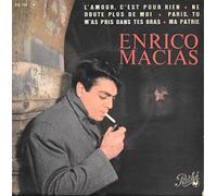 ENRICO MACIAS - L'Amour, C'Est Pour Rien / Ne Doute Plus De Moi / Paris, Tu M'As Pris Dans Tes Bras / Ma Patrie