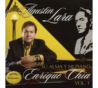 ENRIQUE CHIA - Agustin Lara Su Alma Y Mi Piano, Vol. 1