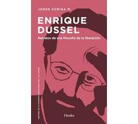 Enrique Dussel: Retratos De Una Filosofia De La Liberacion (Rostros)