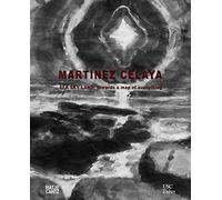 Enrique Martínez Celaya: Sea, Sky, Land: Towards a Map of Everything