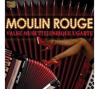 Enrique Ugarte & Valse Musette - Moulin Rouge